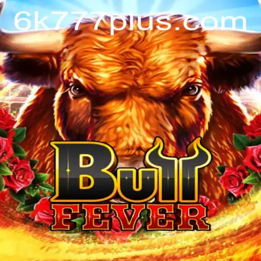 Exploring the Exciting World of BullFever: Engage with the Thrilling 6K 777 Challenge