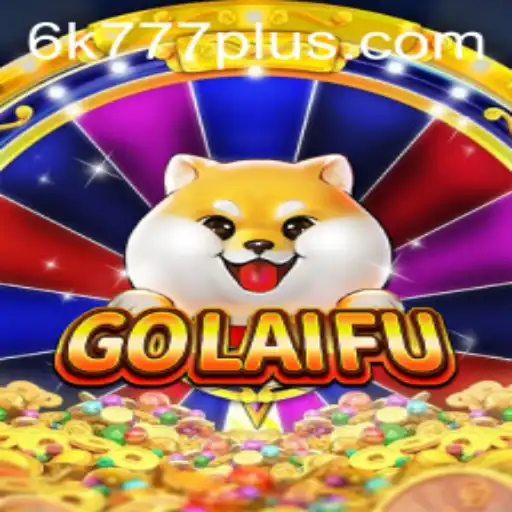 GoLaiFu: Embark on a Mystical Journey with 6K 777