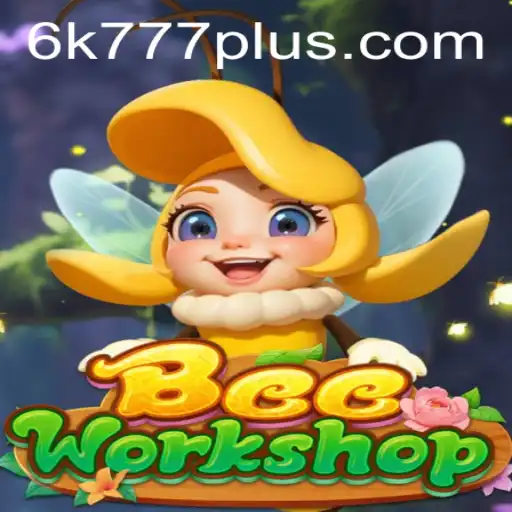 Buzzing into the World of BeeWorkshop: A Comprehensive Guide to the 6K 777 Challenge