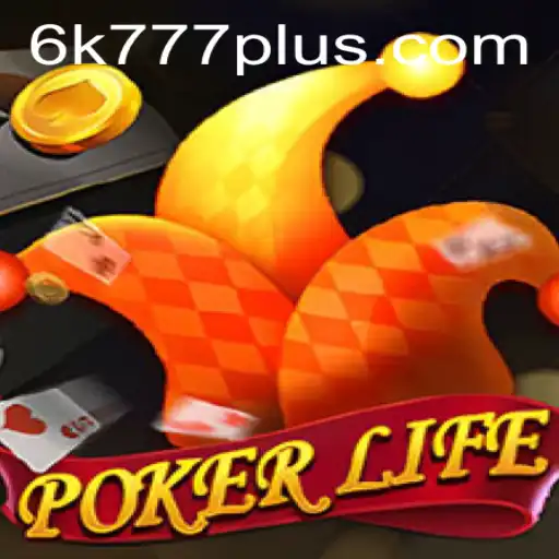 Mastering PokerLife: A Deep Dive into the World of 6K 777